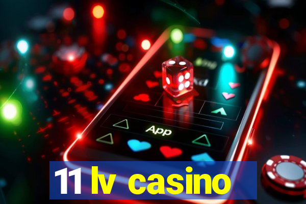 11 lv casino