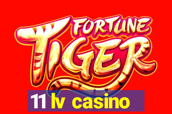 11 lv casino