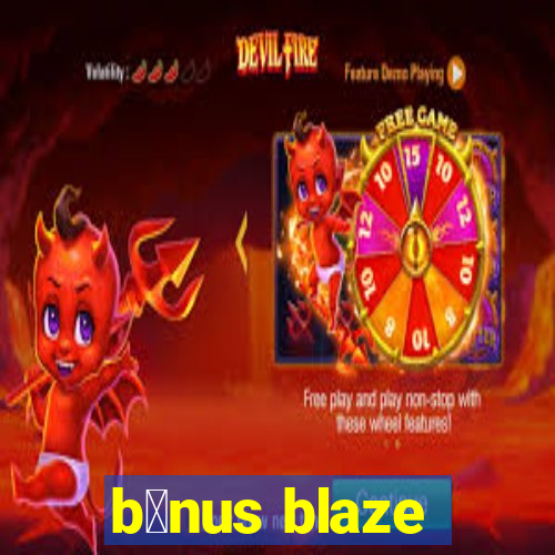 b么nus blaze