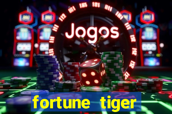 fortune tiger aposta 1 real