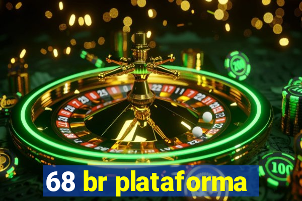 68 br plataforma