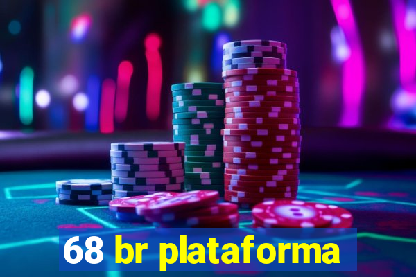 68 br plataforma