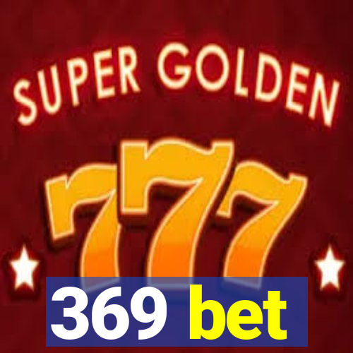 369 bet