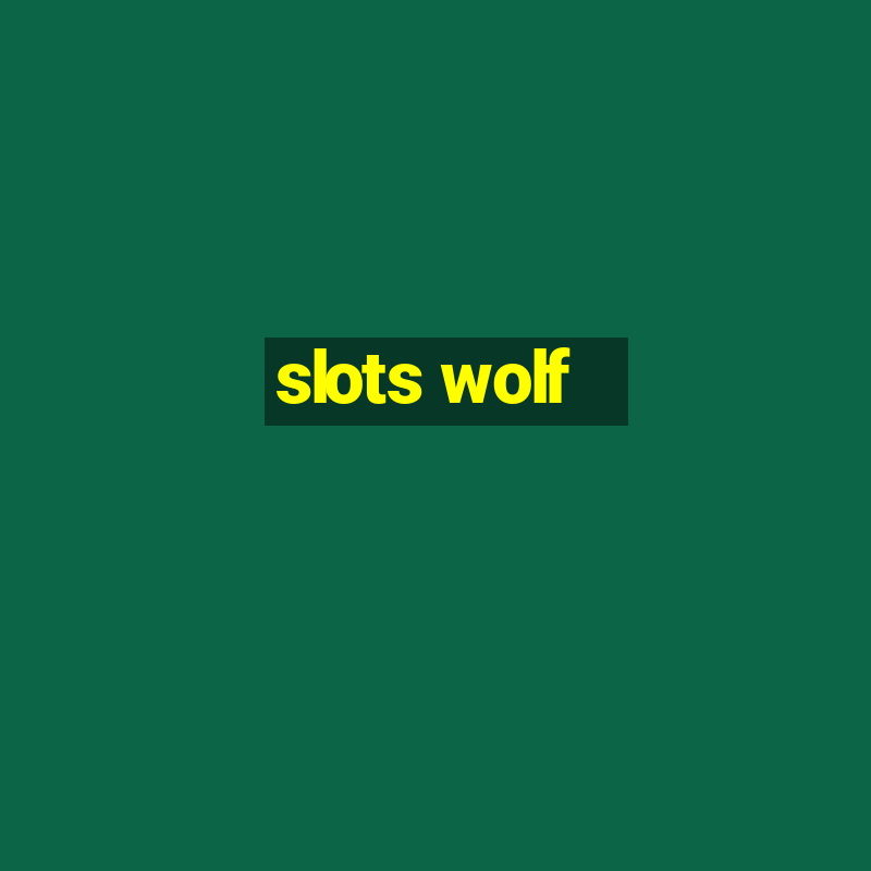 slots wolf