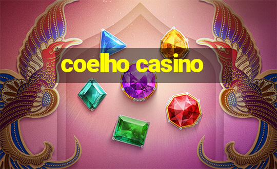 coelho casino