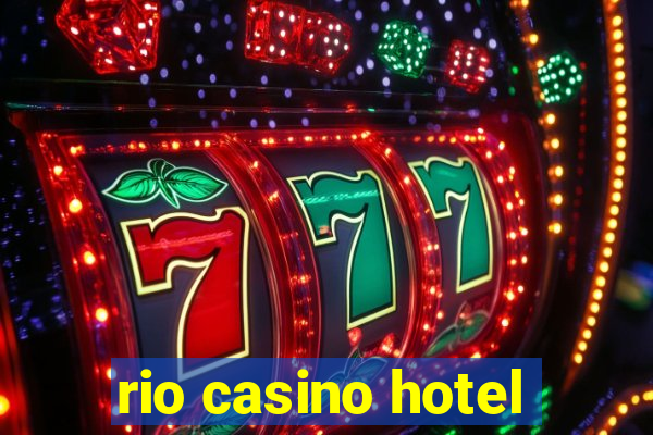 rio casino hotel