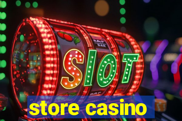 store casino