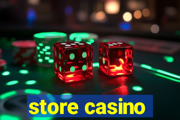 store casino