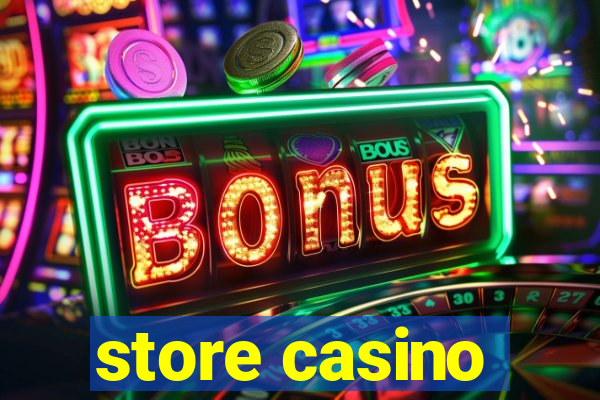 store casino