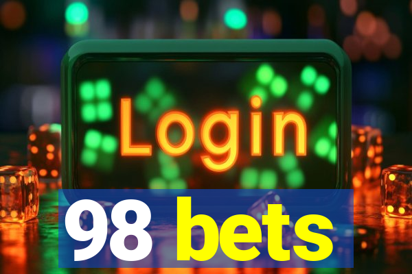 98 bets