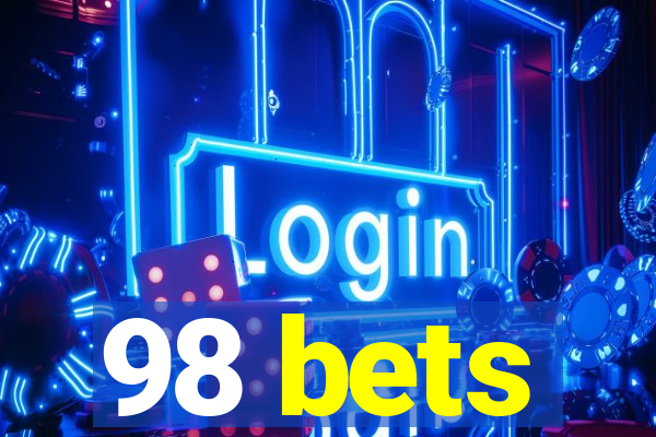 98 bets