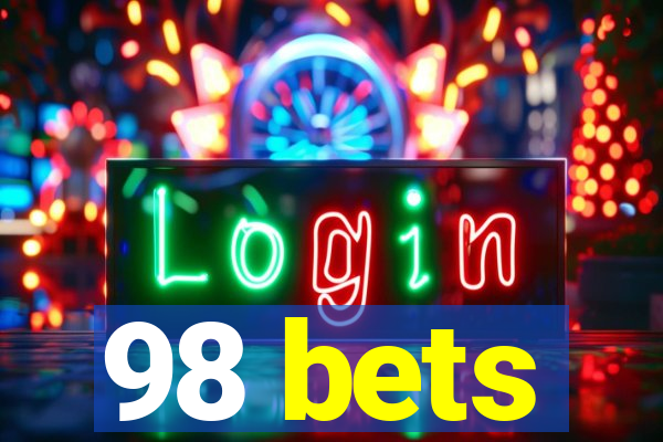 98 bets