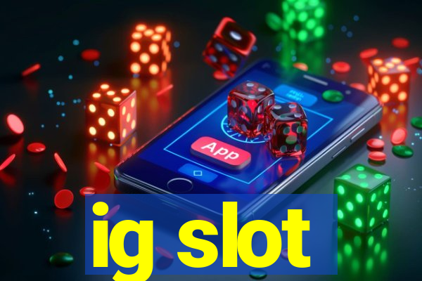 ig slot