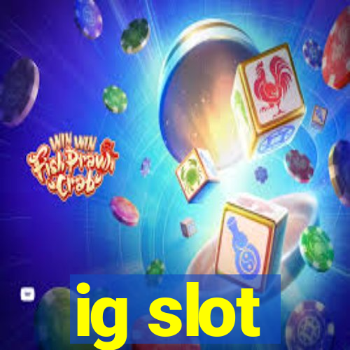 ig slot