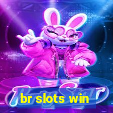 br slots win