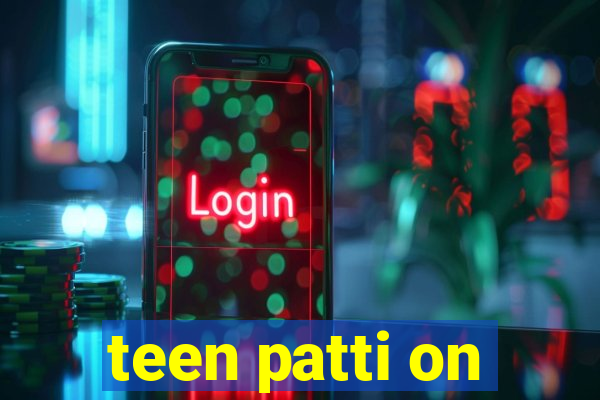 teen patti on