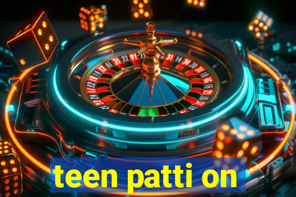 teen patti on