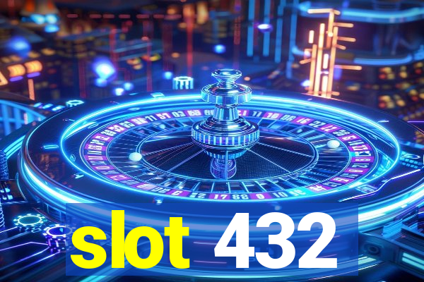 slot 432