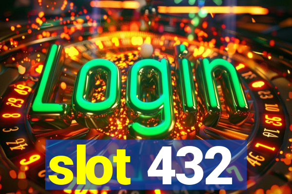 slot 432