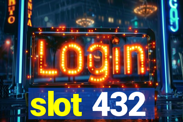 slot 432