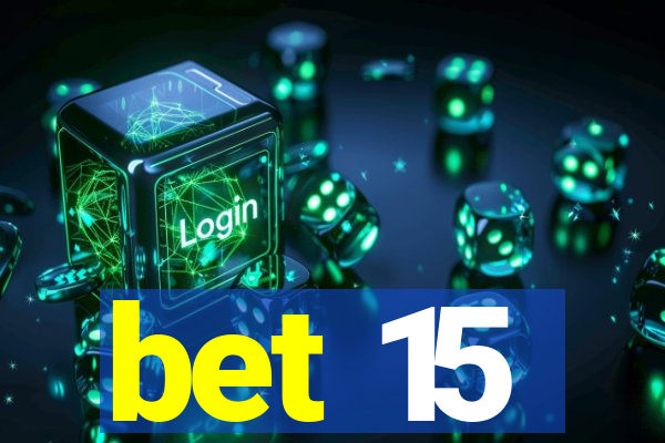 bet 15