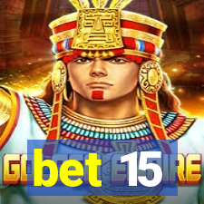 bet 15