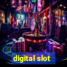 digital slot