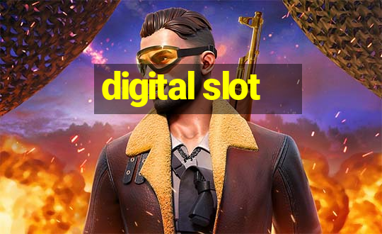 digital slot