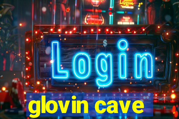 glovin cave