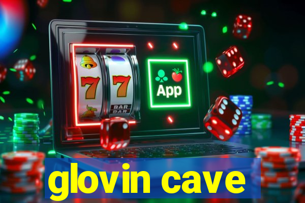 glovin cave