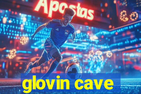 glovin cave