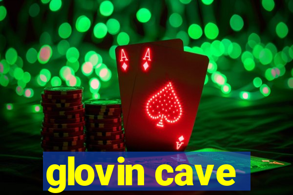 glovin cave