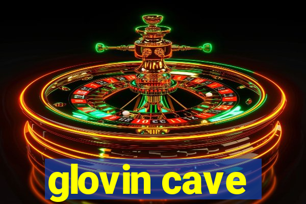 glovin cave