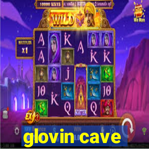 glovin cave