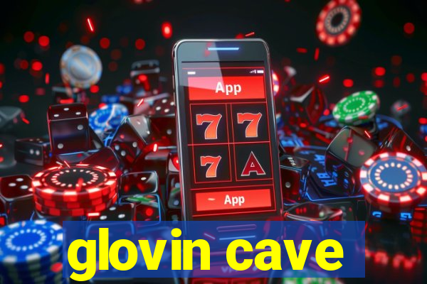 glovin cave