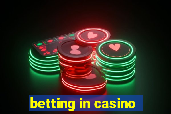 betting in casino