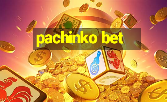 pachinko bet