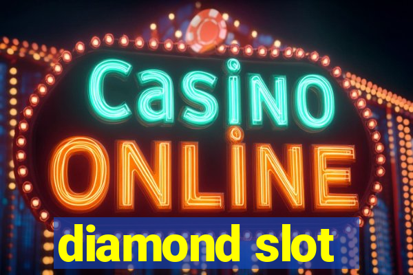 diamond slot