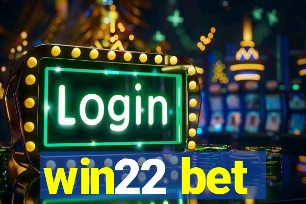 win22 bet