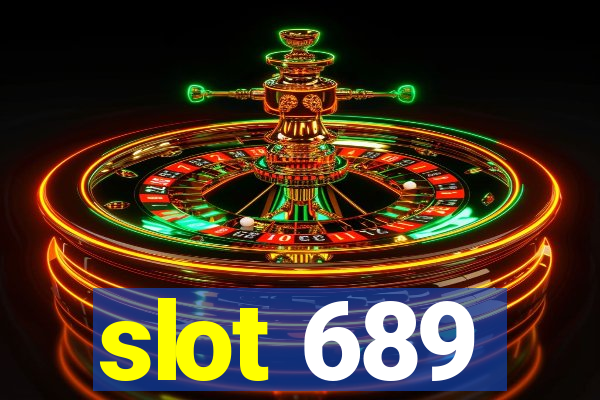 slot 689