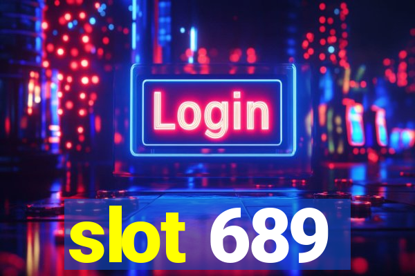 slot 689