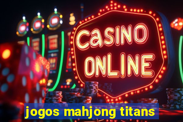 jogos mahjong titans