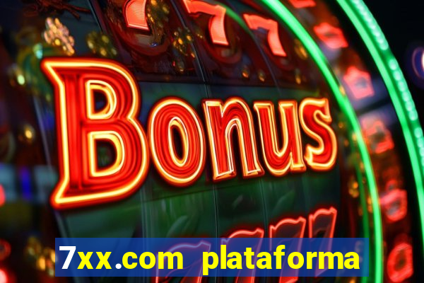 7xx.com plataforma de jogos