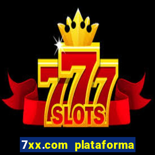 7xx.com plataforma de jogos