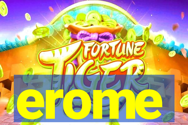 erome