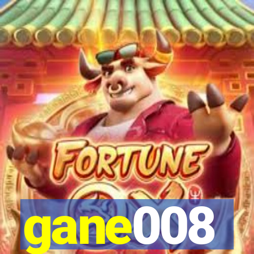 gane008