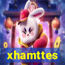 xhamttes