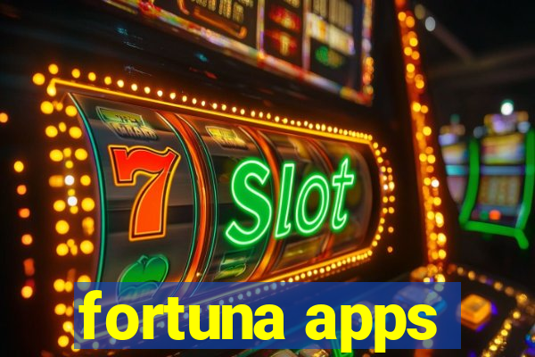 fortuna apps