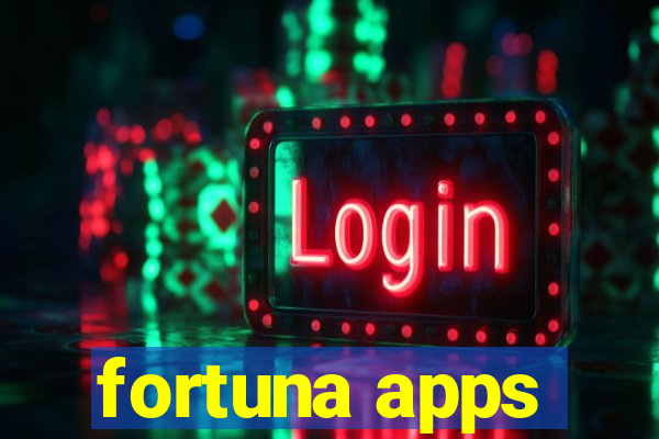 fortuna apps