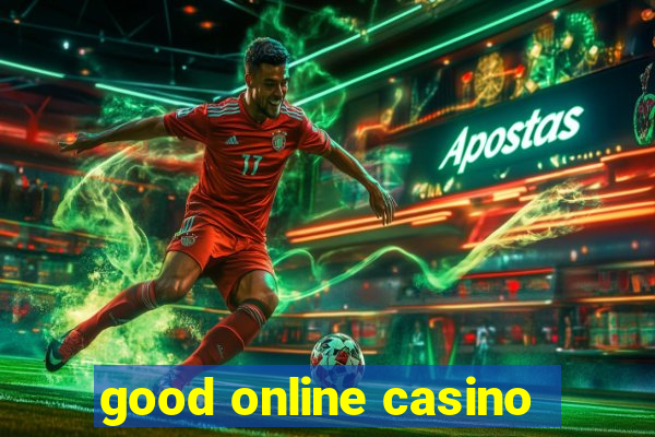 good online casino